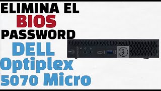 Como Resetear el BIOS Password Dell optiplex 5070 [upl. by Ahsatel47]