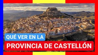 GUÍA COMPLETA ▶ Qué ver en la PROVINCIA de CASTELLÓN ESPAÑA 🇪🇸🌏Turismo viajes Comunidad Valenciana [upl. by Alakam]