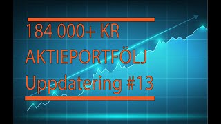 184 000 Kr Aktieportfölj Uppdatering 13 [upl. by Priestley843]