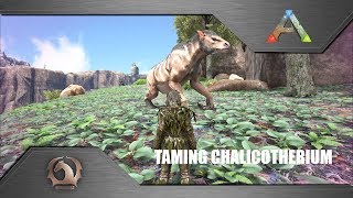 Ark Survival Evolved  Taming Chalicotherium [upl. by Horatio]