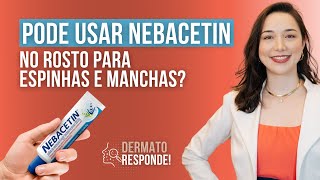 Nebacetin para espinhas Pode usar nebacetin na espinha Dermatologista responde [upl. by Palm641]