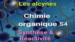 chimie organique 2  chapitre 4  les alcynes [upl. by Dosi]