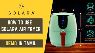 How to use Solara Air Fryer in Tamil DEMO VIDEO  The Best Air Fryer to Buy [upl. by Hisbe618]