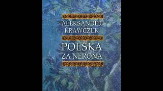 Aleksander Krawczuk  Polska za Nerona audiobook cały [upl. by Harshman410]