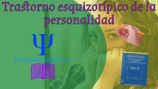 trastorno esquizotípico de la personalidad  trastorno esquizotípico  psiqueacademica [upl. by Lambard]