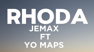 RHODA JEMAX FT YO MAPS OFFICIAL LYRICS VIDEO AUSTIN LYRICS 🎵 [upl. by Dierdre]