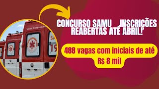 Concurso SAMU  MG  inscrições reabertas até abril Quase 500 vagas com iniciais de até R 8 mil [upl. by Brendon436]