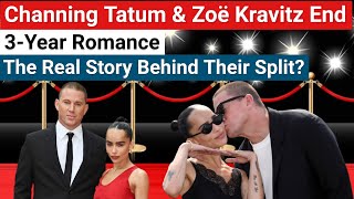 Channing Tatum amp Zoë Kravitz End 3Year Romance  The Real Story Behind Their Split [upl. by Anerhs191]