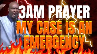 3AM PRAYER MY CASE IS AN EMERGENCY  APOSTLE JOSHUA SELMAN [upl. by Colver]