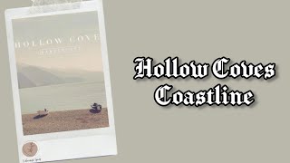 Hollow Coves  Coastline Lyrics Terjemahan English  Indonesia [upl. by Ellienad]