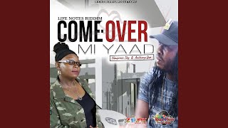 Come Over Mi Yaad feat Hempress Iley [upl. by Maretz428]