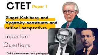 CTETPiagetKohlberg and Vygotsky Important questions Learn Well [upl. by Eicyac]