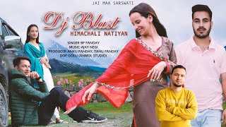 Dj Blast Himachali Natiyan Singer BP Pandey MusicAjay Negi [upl. by Yaluz]