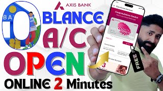 Axis Bank Zero Balance Account Opening Online  Open a Zero Balance Account in 5 Minutes [upl. by Eisus981]