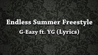 GEazy  Endless Summer Freestyle Lyrics ft YG [upl. by Camroc]