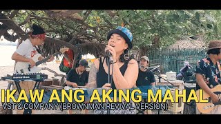 Ikaw Ang Aking Mahal  VST amp Company Brownman Revival Version  Kuerdas Cover [upl. by Neetsirhc733]