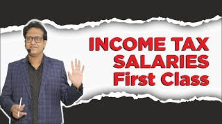 Salaries 1st Class  Income Tax  Siddharth Agarwal [upl. by Mitchiner]