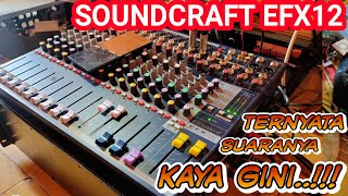 Test Dan Review Mixer Soundcraft Efx 12 [upl. by Acirne48]