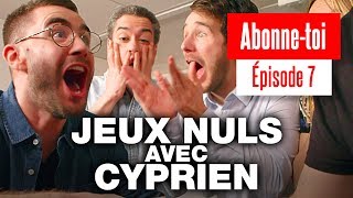 JEUX NULS AVEC CYPRIEN CYPRIEN Bastien UGHETTO Laurent LAFITTE Série quotAbonnetoiquot EPISODE FINAL [upl. by Ahsietal71]