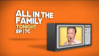 All In The Family Tonight 8P  7C On MeTV WMEI [upl. by Tripp]