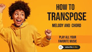 How to Transpose Melody  How to Transpose Chord Progression  Music Theory 2024 [upl. by Aihsila990]