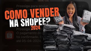 COMO VENDER NA SHOPEE EM 2024  Como Cadastrar e Configurar a Sua Loja  TRABALHANDO EM CASA [upl. by Lymann]