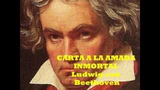 Carta a la Amada Inmortal  Ludwig van Beethoven [upl. by Airlee]