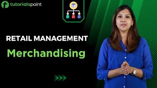 Retail Management  Merchandising  Tutorialspoint [upl. by Savick328]