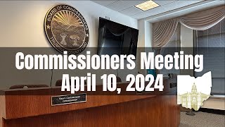 April 10 2024 Trumbull County Commissioners Meeting [upl. by Kermit]