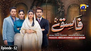 Fasiq  Episode 52  14th January 2022  HAR PAL GEO [upl. by Eimma577]