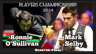 Ronnie OSullivan vs Mark Selby  Players Championship Snooker 2024  QuarterFinal LiveFull Match [upl. by Cornelle216]