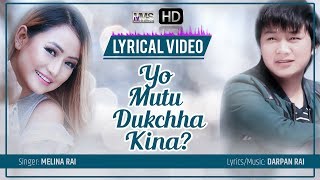 Melina Rai Superhit song Yo Mutu Dukhchha Kina Lyrical Video Baby I Love You [upl. by Arraeis]