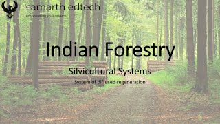 Silvicultural Systems  Lecture 2  Indian Forestry  UPSC IFoS [upl. by Haggar784]