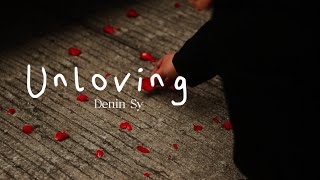 UNLOVING  DENIN SY Official Lyric Video [upl. by Ricardo438]