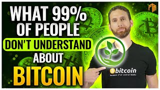 🟧 Bitcoin What 99 Of People Dont Understand [upl. by Linder]