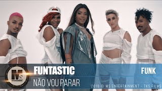 Funtastic feat Ludmila  Não Vou Parar  Video Clipe Oficial HD [upl. by Ynaffital]