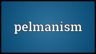 Pelmanism Meaning [upl. by Aivato]