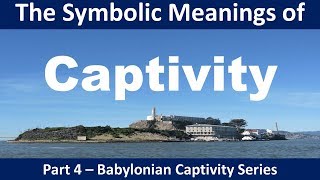 Symbolic Meaning of the Babylonian Captivity  Why the Babylonian Captivity is Important Today [upl. by Tevis]