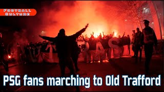 PSG fans marching to Old Trafford [upl. by Johnsten534]