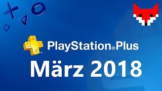 PS Plus Spiele März 2018  Gratis PSN Spiele  kostenlose PSN Spiele [upl. by Grayson]