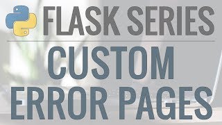 Python Flask Tutorial FullFeatured Web App Part 12  Custom Error Pages [upl. by Derina898]