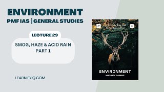 ENVIRONMENT ┃AIR POLLUTION EFFECTS amp CONTROL MEASURES ┃LECTURE 29┃ UPSC [upl. by Harday130]