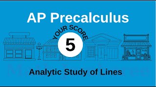 21001070 Analytic Study of Lines  AP Precalculus  Sample Questions [upl. by Leakim]