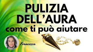 Come ci può aiutare una pulizia dellaura [upl. by Noloc165]