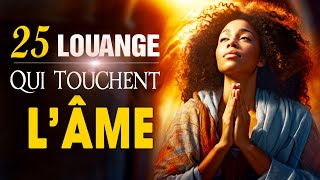 ADORATION ET LOUANGE CHRETIENNE QUI TOUCHENT LÂME ♫ LOUANGE POUR SENTIR LA PRESENCE DE DIEU [upl. by Atikram]