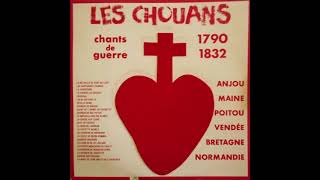 Les Chouans  Chants de guerre 17901832 [upl. by Edaw921]