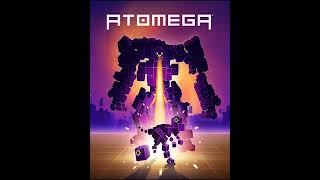 ATOMEGA Opening Music [upl. by Jarrod]