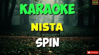 Nista  Spin Karaoke [upl. by Petta484]