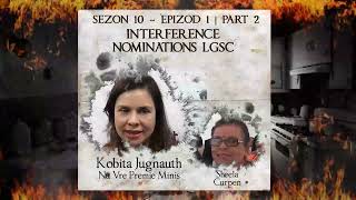 S10 E1 P2  Interference Nominations LGSC  Kobita amp Sheela Curpen [upl. by Yrrah144]