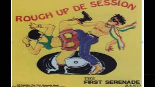 First Serenade Band  Rough Up De Session [upl. by Abrahan236]